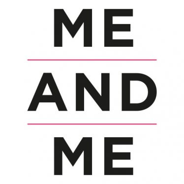 Me and Me Me and Me